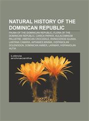 Natural history of the Dominican Republic Fauna of the Dominican Republic, Flora of the Dominican Republic, Carica papaya,1157889115,9781157889113