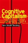 Cognitive Capitalism,0745647332,9780745647333