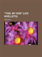 "This, my son" (Les Noellets),1150863781,9781150863783