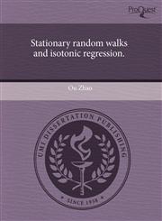 Stationary random walks and isotonic regression.,1243537280,9781243537287