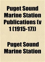 Puget Sound Marine Station Publications (v 1 (1915-17)),1153115662,9781153115667