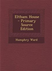 Eltham House - Primary Source Edition,1287449484,9781287449485