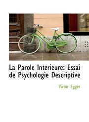 La Parole Intérieure Essai de Psychologie Descriptive,110347040X,9781103470402