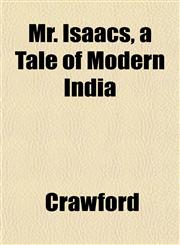 Mr. Isaacs, a Tale of Modern India,1152426265,9781152426269