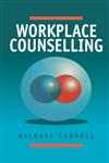 Workplace Counselling A Systematic Approach to Employee Care,0761950206,9780761950202