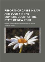 Reports of Cases in Law and Equity in the Supreme Court of the State of New York (Volume 37),1150376104,9781150376108