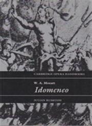 W.A. Mozart, Idomeneo,0521437415,9780521437417
