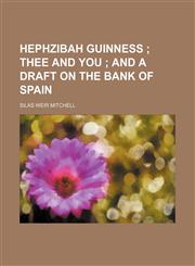 Hephzibah Guinness ;  Thee and you  and A draft on the Bank of Spain,1151351474,9781151351470