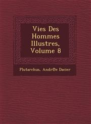 Vies Des Hommes Illustres, Volume 8,1249618207,9781249618201