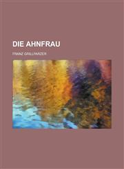 Die Ahnfrau,1234391740,9781234391744