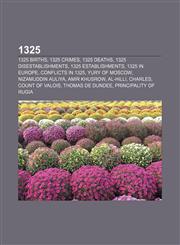 1325 1325 births, 1325 crimes, 1325 deaths, 1325 disestablishments, 1325 establishments, 1325 in Europe, Conflicts in 1325, Yury of Moscow,115598885X,9781155988856