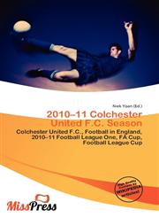 2010-11 Colchester United F.C. Season,6136812916,9786136812915