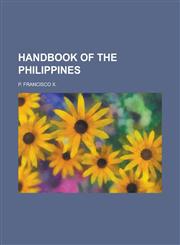 Handbook of the Philippines,1151549665,9781151549662