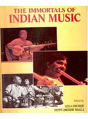 The Immortals of Indian Music 1st Edition, Reprint,8121204569,9788121204569