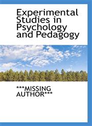 Experimental Studies in Psychology and Pedagogy,1110974868,9781110974863
