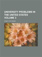 University Problems in the United States Volume 3,1155065107,9781155065106