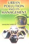 Urban Pollution and its Management 1st Edition,8178901161,9788178901169