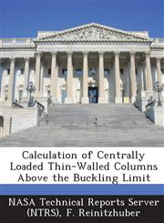 Calculation of Centrally Loaded Thin-Walled Columns Above the Buckling Limit,1287269621,9781287269625