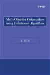 Multi-Objective Optimization Using Evolutionary Algorithms,0470743611,9780470743614