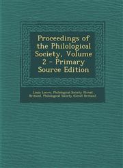 Proceedings of the Philological Society, Volume 2 - Primary Source Edition,1287474926,9781287474920