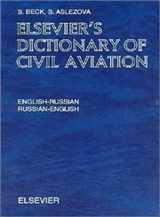 Elsevier's Dictionary of Civil Aviation English-Russian and Russian-English,044450883X,9780444508836