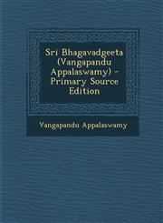 Sri Bhagavadgeeta (Vangapandu Appalaswamy) - Primary Source Edition,1294456156,9781294456155