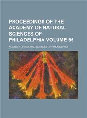 Proceedings of the Academy of Natural Sciences of Philadelphia Volume 66,1153416921,9781153416924