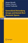 Generalized Heisenberg Groups and Damek-Ricci Harmonic Spaces,3540590013,9783540590019