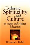Exploring Spirituality and Culture in Adult and Higher Education,0787957232,9780787957230