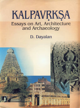 Kalpavrksa Essays on Art, Architecture and Archaeology 1st Edition,8180900037,9788180900037