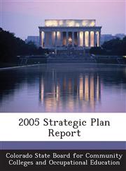 2005 Strategic Plan Report,1288828888,9781288828883