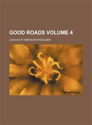 Good roads Volume 4,1130915786,9781130915785