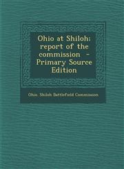 Ohio at Shiloh; Report of the Commission,1289950385,9781289950385