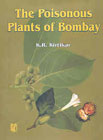 The Poisonous Plants of Bombay 1st Edition,8172333447,9788172333447