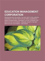 Education Management Corporation Brown Mackie Colleges, The Art Institutes, Argosy University, The Art Institute of Fort Lauderdale,1156910536,9781156910535