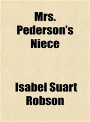 Mrs. Pederson's Niece,115242808X,9781152428089