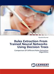 Rules Extraction From   Trained Neural Networks   Using Decision Trees,3659195758,9783659195754