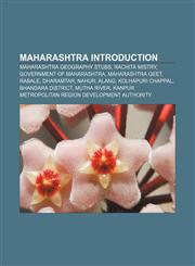 Maharashtra Introduction Maharashtra geography stubs, Rachita Mistry, Government of Maharashtra, Maharashtra geet, Rabale, Dharamtar, Nahur,115739227X,9781157392279