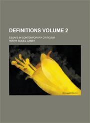 Definitions; essays in contemporary criticism Volume 2,1234298627,9781234298623