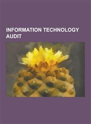 Information Technology Audit ACL (Software Company), Certified Information Systems Auditor, Cobit, Code Audit, Computer-Aided Audit Tools, Computer,1230495703,9781230495705
