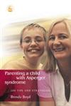 Parenting a Child with Asperger Syndrome 200 Tips and Strategies,1843101378,9781843101376