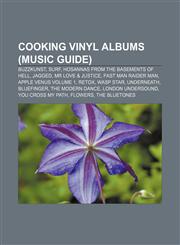 Cooking Vinyl albums (Music Guide) Buzzkunst, Surf, Hosannas from the Basements of Hell, Jagged, Mr Love & Justice, Fast Man Raider Man,1155666607,9781155666600