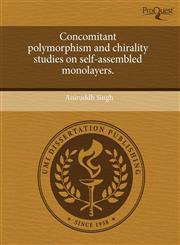Concomitant polymorphism and chirality studies on self-assembled monolayers.,1243822287,9781243822284