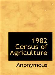 1982 Census of Agriculture,1116673037,9781116673036
