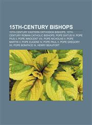 15th-century bishops 15th-century Eastern Orthodox bishops, 15th-century Roman Catholic bishops, Pope Sixtus IV, Pope Pius II,1158102054,9781158102051