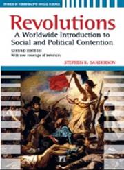Revolutions A Worldwide Introduction to Political and Social Change,1594517053,9781594517051