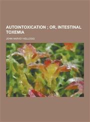 Autointoxication,1230198156,9781230198156