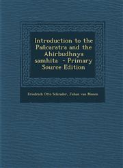 Introduction to the Pancaratra and the Ahirbudhnya Samhita - Primary Source Edition,129540284X,9781295402847