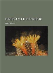 Birds and their nests,1154946967,9781154946963