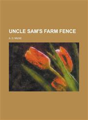 Uncle Sam's Farm Fence,1151268704,9781151268709